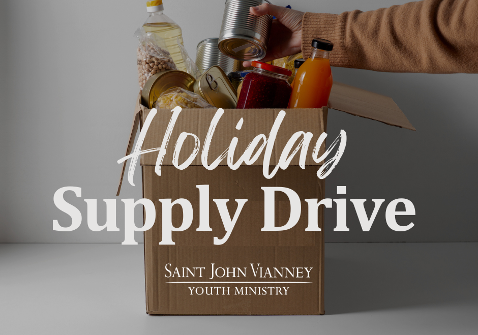 Holiday Supply Drive | Youth Formation - St. John Vianney