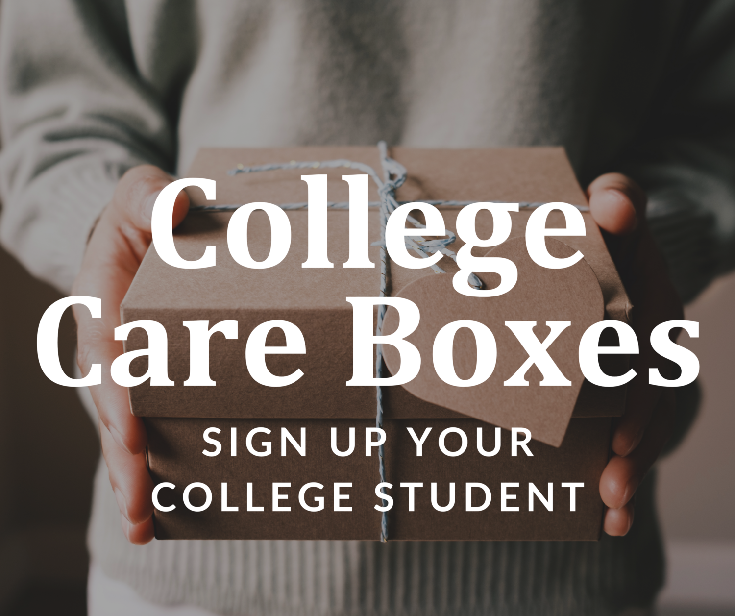 College Care Boxes Sign Up - Fall 2024