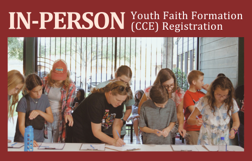 In Person Youth Faith Formation (CCE) Registration