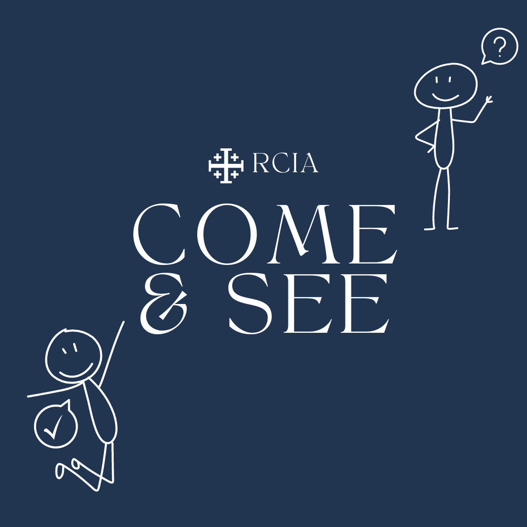 RCIA - Come and See!