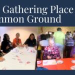 The Gathering Place and Common Ground